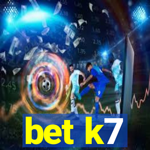 bet k7